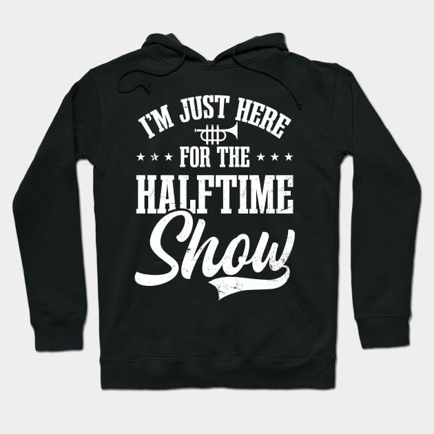 Marching Band Uniform Shirt | Here For Halftime Show Hoodie by Gawkclothing